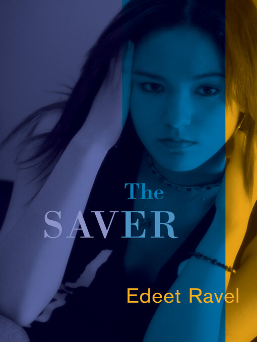 Title details for The Saver by Edeet Ravel - Available